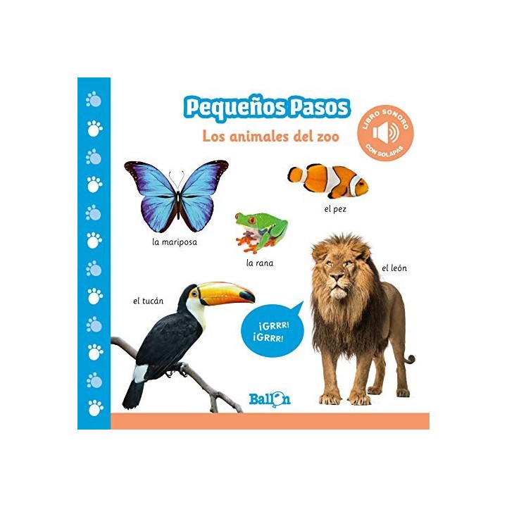 PEQUEÑOS PASOS - LOS ANIMALES DEL ZOO. LIBRO SONORO. CON SOLAPAS.